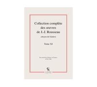Collection complète des oeuvres de J.-J. Rousseau, Citoyen de Genève - Jean-Jacques Rousseau - Classiques Reprint - relié - Roman