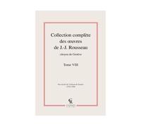 Collection complète des oeuvres de J.-J. Rousseau, Citoyen de Genève - Jean-Jacques Rousseau - Classiques Reprint - relié - Roman