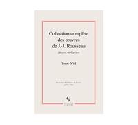 Collection complète des oeuvres de J.-J. Rousseau, Citoyen de Genève - Jean-Jacques Rousseau - Classiques Reprint - relié - Roman