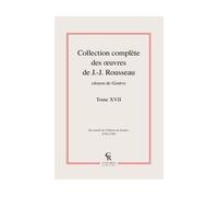 Collection complète des oeuvres de J.-J. Rousseau, Citoyen de Genève - Jean-Jacques Rousseau - Classiques Reprint - relié - Roman