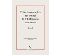 Collection complète des oeuvres de J.-J. Rousseau, Citoyen de Genève