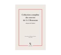 Collection complète des oeuvres de J.-J. Rousseau, Citoyen de Genève Tome 1 à Tome 17 - Jean-Jacques Rousseau - Classiques Reprint - relié - Roman