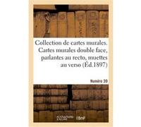 Collection de cartes murales. Cartes murales double face, parlantes au recto Paul Vidal De La Blache (Auteur)