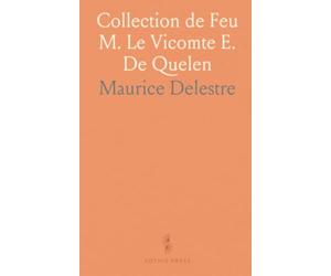 Collection de Feu M. Le Vicomte E. De Quelen: Monnaies, Antiquités Gallo-Romaines et Livres de Numismatique