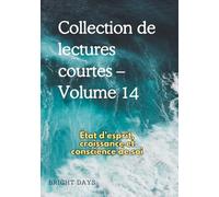 Collection de lectures courtes - Volume 14: État d’esprit, croissance et conscience de soi