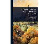 Collection De Relations De Voyages