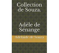 Collection de Souza. Adèle de Sénange