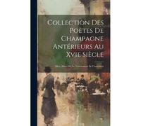 Collection Des Poètes De Champagne Antérieurs Au Xvie Siècle: Mery, Huon De, Le Tornoiement De L'antéchrist