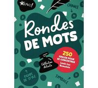Collection détente - Rondes de mots: 250 grilles pour se concentrer