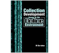 Collection Development Issues In The Online Enviroment: