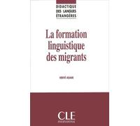 Collection didactique des langues etrangeres : formation linguistique des migrants - Hervé Adami - Cle International - broché - Méthode de langue