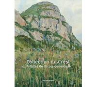 Collection du Crest: Artistes de l'école genevoise