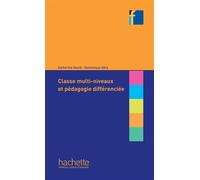 Collection F - Classe multi-niveaux et pédagogie différenciée Classes hétérogènes et pédagogie différenciée - DAVID-C+ABRY-D - Hachette F.l.e. - broché - Essai