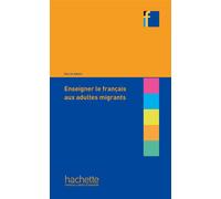 Collection F - Enseigner le français aux adultes migrants - Hervé Adami - Hachette F.l.e. - broché - Méthode de langue