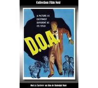 Collection Film Noir : Mort À L¿Arrivée (D. O. A.)