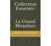 Collection Fournier. Le Grand Meaulnes