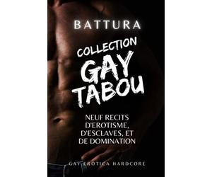 Collection gay tabou: Neuf récits d'érotisme, d'esclaves, et de domination