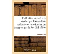 Collection générale des décrets rendus par l'Assemblée nationale Et sanctionnés ou acceptés par le Roi - Collectif - Hachette Bnf - broché - Livre