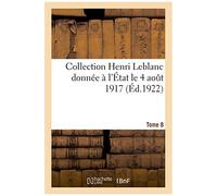 Collection Henri Leblanc Donn E L' Tat Le 4 Ao T 1917. La Grande Guerre. Iconographie