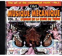 Collection Jacques Bourgade - L'Art de la musique mécanique Vol.3