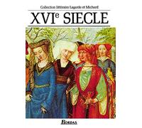 Collection Lagarde Et Michard: Xvie Siecle by Textes et Litterature published by Dessain et Tolra (1993)
