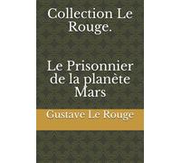 Collection Le Rouge. Le Prisonnier de la planète Mars