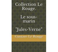 Collection Le Rouge. Le sous-marin "Jules-Verne".