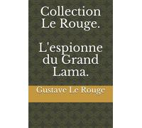 Collection Le Rouge. L'espionne du Grand Lama.