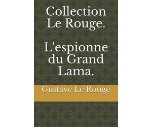 Collection Le Rouge. L'espionne du Grand Lama.