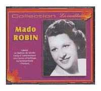 Collection Les Inoubliables - Mado Robin