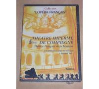 Collection L'opéra Francais Theatre Imperial De Compiègne Des Premières Notes De Musique À Aujourd'hui