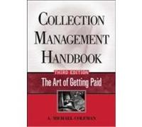 Collection Management Handbook: The Art of Getting Paid Coleman, A. Michael (Auteur)