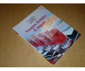 COLLECTION MES MEILLEURES RECETTES GOURMANDES VOL.49 / SOUPES FROIDES & TAPAS