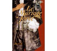 Collection Molière par la Comédie Française - Vol.8 : Le Mariage forcé