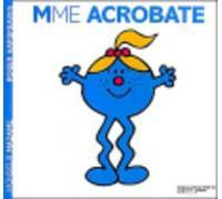 [(Collection Monsieur Madame (Mr Men & Little Miss) : Madame Acrobate)] [By (author) Roger Hargreaves] published on (March, 2012)