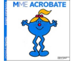 [(Collection Monsieur Madame (Mr Men & Little Miss) : Madame Acrobate)] [By (author) Roger Hargreaves] published on (March, 2012)