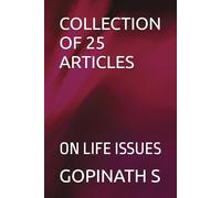 COLLECTION OF 25 ARTICLES: ON LIFE ISSUES