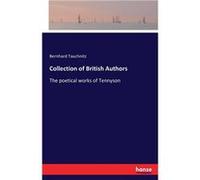 Collection of British AuthorsThe poetical works of Tennyson - Bernhard Tauchnitz - BoD Third Party Titles - Livre en Anglais Bernhard TauchnitzBernhard Tauchnitz (Auteur)
