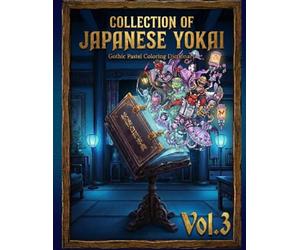 COLLECTION OF JAPANESE YOKAI Vol.3: Gothic Pastel Coloring Dictionary