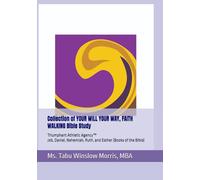 Collection of YOUR WILL YOUR WAY, FAITH WALKING Bible Study: Job, Daniel, Nehemiah, Ruth, and Esther (Books of the Bible)