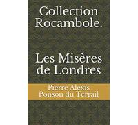 Collection Rocambole. Les Misères de Londres