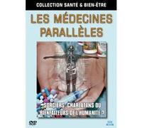 Collection Santé Et Bien-Être - Les Médecines Parallèles