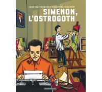 Collection Simenon - Biopic - Simenon, l'Ostrogoth - Jean-Luc Fromental - Dargaud - cartonné - Bande dessinée