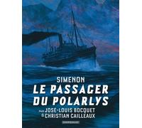 Collection Simenon, les romans durs - Le Passager du Polarlys - José-Louis Bocquet - Dargaud - cartonné - Bande dessinée