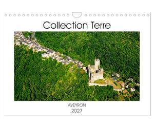Collection Terre AVEYRON (Calendrier mural 2027 DIN A4 vertical), CALVENDO calendrier mensuel: Le département de l'Aveyron en Occitanie