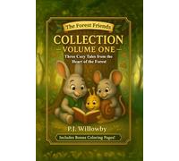Collection - Volume One: Three Cozy Tales from the Heart of the Forest - Plus Coloring Pages & Activities - A Perfect Gift for Ages 3-7