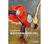 Collection Weisman & Michel - Fin De Siècle - Belle Epoque (1880-1916)