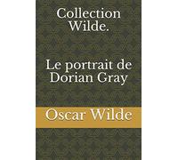 Collection Wilde. Le portrait de Dorian Gray