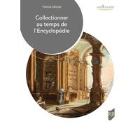 Collectionner au temps de l'encyclopédie