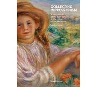 Collectionner l'Impressionnisme Collectif (Auteur)